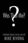 Michael Bivona - Was That Me?