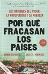 Por qué fracasan los países: Los orígenes del poder, la prosperidad y la pobreza