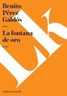 Benito Pérez Galdós - La fontana de oro