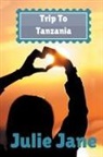 Julie Jane - Trip to Tanzania