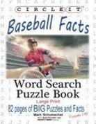 Lowry Global Media Llc, Mark Schumacher, Maria Schumacher - Circle It, Baseball Facts, Word Search, Puzzle Book
