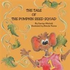 Carolyn Mitchell - The Tale of the Pumpkin Seed Squad