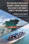 Joseph Tshilomb JK MSc &amp; LLM - The Function of Protection & Indemnity Marine Insurance in Relation to Ship Owner´s Liability for Cargo Claims