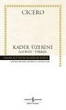 Marcus Tullius Cicero - Kader Üzerine