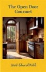 Mark Edward Webb - The Open Door Gourmet