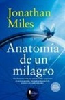 Jonathan Miles - Anatomía de Un Milagro