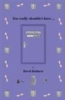 David Bathurst - You Really Shouldn't Have