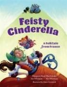 Margaret Read MacDonald, Jen And Nat Whitman - Feisty Cinderella