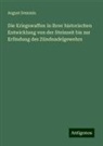 August Demmin - Die Kriegswaffen in ihrer historischen Entwicklung von der Steinzeit bis zur Erfindung des Zündnadelgewehrs