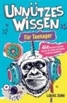 Lukas Jung, Lukas Jung - Unnützes Wissen für Teenager - 456 lustige & geniale Fakten, mit denen du Freunde & Familie verblüffst!