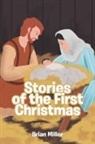 Brian Miller - Stories of the First Christmas