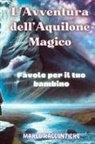 Marco Raccontiero - L'Avventura dell'Aquilone Magico