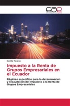 Camila Moreno - Impuesto a la Renta de Grupos Empresariales en el Ecuador