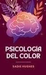 Sadie Hughes - Psicología del Color