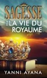 Yanni Ayana - Sagesse pour la Vie du Royaume