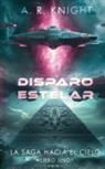 A. R. Knight - Disparo estelar