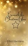 Elliot Harrison - Beneath the Christmas Glow