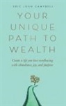 Eric John Campbell - Your Unique Path to Wealth