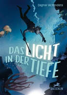 Diego Balli, Dagmar de Mendieta, Diego Balli - Das Licht in der Tiefe