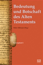 Walter Hilbrands, Walter Hilbrands - Bedeutung und Botschaft des Alten Testaments (Edition C/AT)