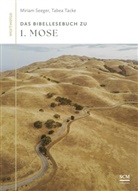 Miriam Seeger, Tabea Tacke - Das Bibellesebuch zu 1. Mose