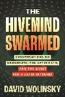 David Wolinsky - The Hivemind Swarmed