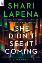 Shari Lapena - She Didn't See It Coming