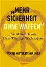 Ernst Bader, G, Leo Gabriel, Heinz Gärtner, Günther Greindl, Andreas Groß... - "Mehr Sicherheit ohne Waffen"