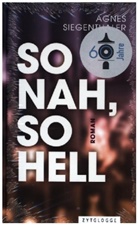 Agnes Siegenthaler - So nah, so hell
