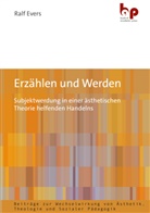 Ralf Evers, Ralf (Prof. Dr. Dr.) Evers - Erzählen und Werden