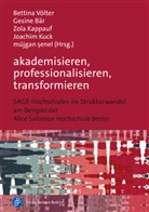 Müjgan ¿Enel, Gesine Bär, Zola Kappauf, Ku, Joachim Kuck, Müjgan Senel... - akademisieren, professionalisieren, transformieren