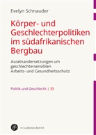 Evelyn Schnauder - Körper- und Geschlechterpolitiken im südafrikanischen Bergbau