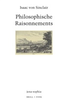Isaak von Sinclair, Isaak von Sinclair, Francesco Campana, Johannes Korngiebel, Vieweg, Klaus Vieweg - Philosophische Raisonnements