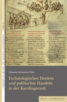 Johanna Reitmeier-Filax - Eschatologisches Denken und politisches Handeln in der Karolingerzeit