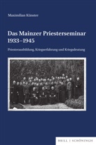Maximilian Künster - Das Mainzer Priesterseminar 1933-1945