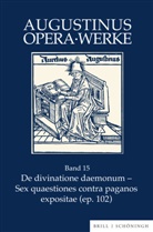 Florian Wekenmann - De divinatione daemonum - Sex quaestiones contra paganos expositae (ep. 102)