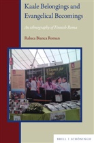 Raluca Bianca Roman - Kaale Belongings and Evangelical Becomings