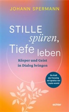 Johannes Spermann - Stille spüren, Tiefe leben