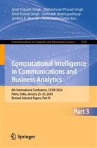 Paramartha Dutta, Amit Kumar Singh et al, Jyotsna K. Mandal, Somnath Mukhopadhyay, Maheshwari Prasad Singh, Amit Kumar Singh... - Computational Intelligence in Communications and Business Analytics