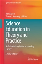 Ben Akpan, J Kennedy, Teresa J. Kennedy - Science Education in Theory and Practice