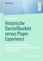 Ngoc Tram Vu - Historische Darstellbarkeit versus Player Experience