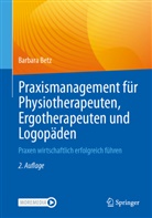 Barbara Betz - Praxismanagement für Physiotherapeuten, Ergotherapeuten und Logopäden