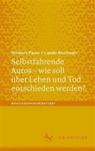 Lando Kirchmair, Norbert Paulo - Selbstfahrende Autos - wie soll über Leben und Tod entschieden werden?