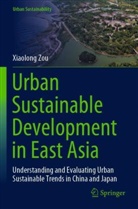 Xiaolong Zou - Urban Sustainable Development in East Asia