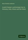 Hans  Christian Andersen - A poet's bazaar: a picturesque tour in Germany, Italy, Greece and the Orient