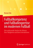 Nicolas Fink - Fußballkompetenz und Fußballexpertise im modernen Fußball