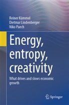 Reiner Kümmel, Dietmar Lindenberger, Niko Paech - Energy, entropy, creativity