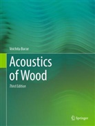 Voichita Bucur - Acoustics of Wood