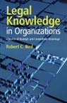 Robert C. Bird, Robert C. (University of Connecticut) Bird, Bird Robert C. - Legal Knowledge in Organizations