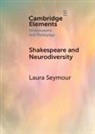 Laura Seymour, Laura (Birkbeck College Seymour, Seymour Laura - Shakespeare and Neurodiversity